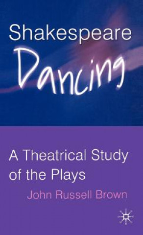 Book Shakespeare Dancing John Russell Brown