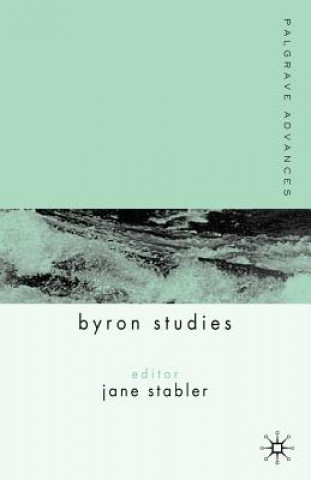 Book Palgrave Advances in Byron Studies J Stabler