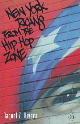 Książka New York Ricans from the Hip Hop Zone Raquel Rivera