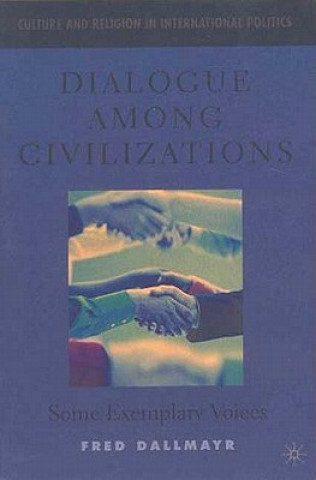 Kniha Dialogue Among Civilizations F Dallmayr