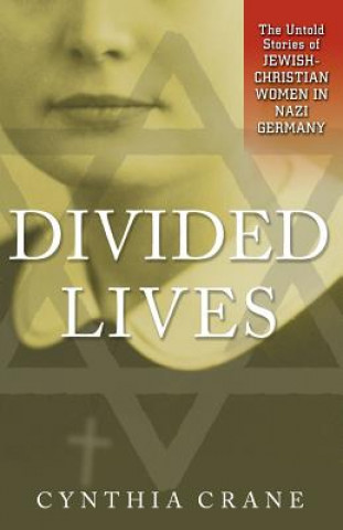 Kniha Divided Lives Cynthia Crane