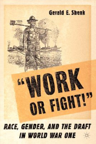 Książka "Work or Fight!" Gerald E Shenk