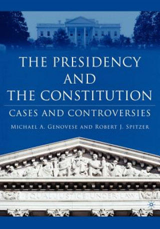 Книга Presidency and the Constitution Michael A. Genovese