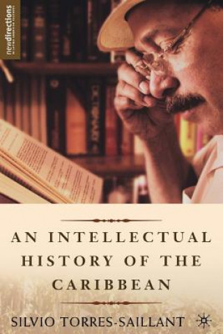 Książka Intellectual History of the Caribbean Silvio Torres-Saillant