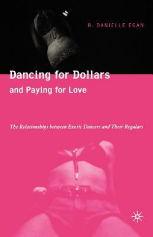 Livre Dancing for Dollars and Paying for Love Danielle Egan