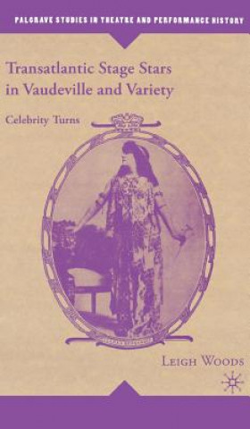 Carte Transatlantic Stage Stars in Vaudeville and Variety Leigh Woods