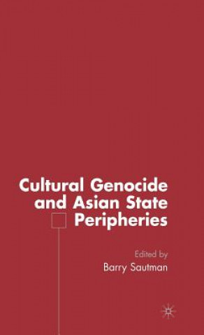 Kniha Cultural Genocide and Asian State Peripheries Barry Sautman