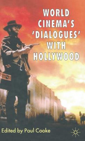 Kniha World Cinema's 'Dialogues' With Hollywood P. Cooke