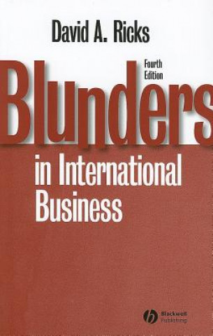 Kniha Blunders in International Business 4e David Ricks