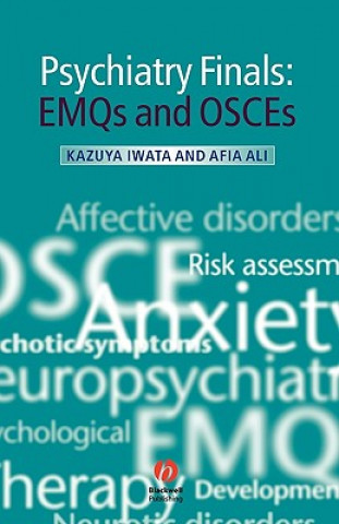 Kniha Psychiatry Finals - EMQs and OSCEs Kazuya Iwata