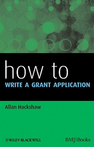 Carte How to Write a Grant Application Allan Hackshaw