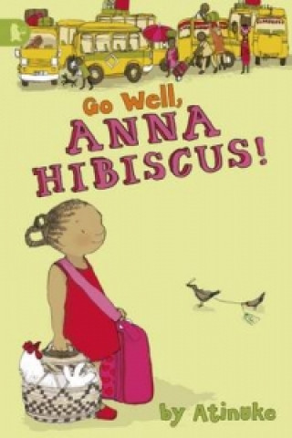 Kniha Go Well, Anna Hibiscus! Atinuke