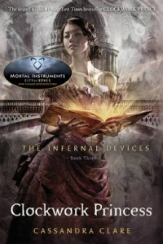 Книга Infernal Devices 3: Clockwork Princess Cassandra Clare