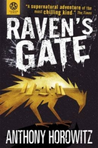 Knjiga Power of Five: Raven's Gate Anthony Horowitz