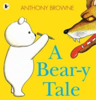 Knjiga Bear-y Tale Anthony Browne