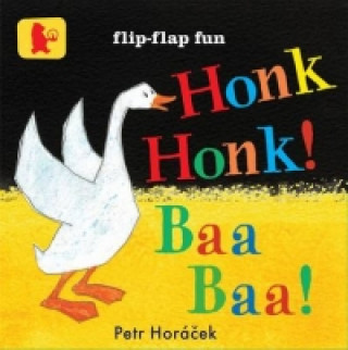 Könyv Honk, Honk! Baa, Baa! Petr Horáček