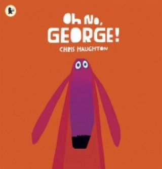 Книга Oh No, George! Chris Haughton