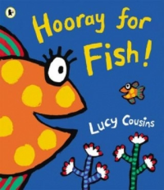 Книга Hooray for Fish! Lucy Cousins