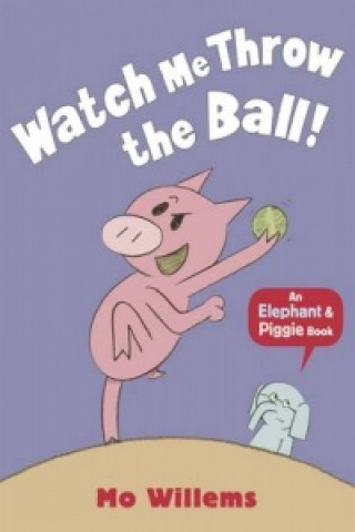 Книга Watch Me Throw the Ball! Mo Willems