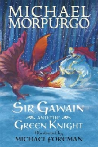Kniha Sir Gawain and the Green Knight Michael Morpurgo