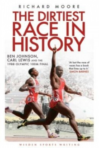 Kniha Dirtiest Race in History Richard Moore
