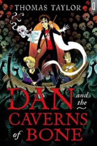Kniha Dan and the Caverns of Bone Thomas Taylor