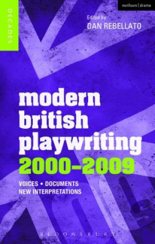 Kniha Modern British Playwriting: 2000-2009 Dan Rebellato