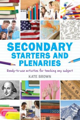 Book Secondary Starters and Plenaries Kate Brown