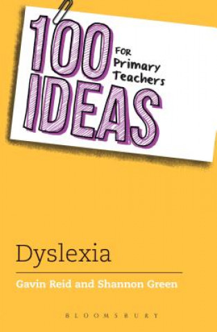 Carte 100 Ideas for Primary Teachers: Supporting Children with Dyslexia Gavin Reid