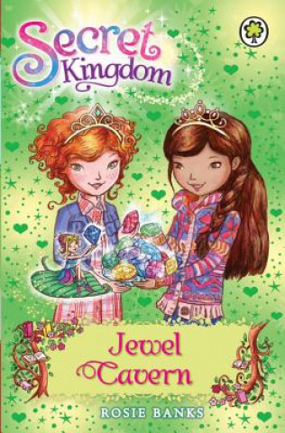 Kniha Secret Kingdom: Jewel Cavern Rosie Banks