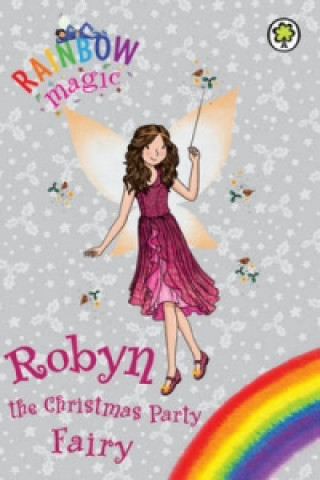Carte Rainbow Magic: Robyn the Christmas Party Fairy Daisy Meadows