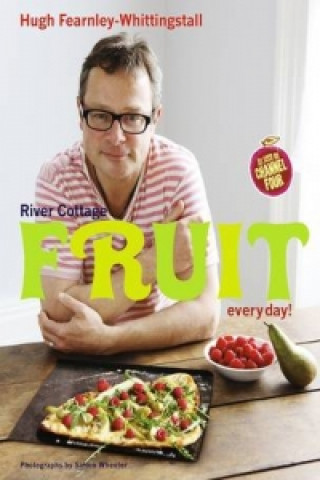 Könyv River Cottage Fruit Every Day! Hugh Fearnley-Whittingstall