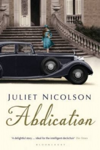 Kniha Abdication Juliet Nicolson