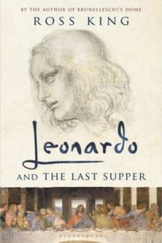 Könyv Leonardo and the Last Supper Ross King