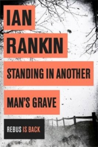 Könyv Standing in Another Man's Grave Ian Rankin