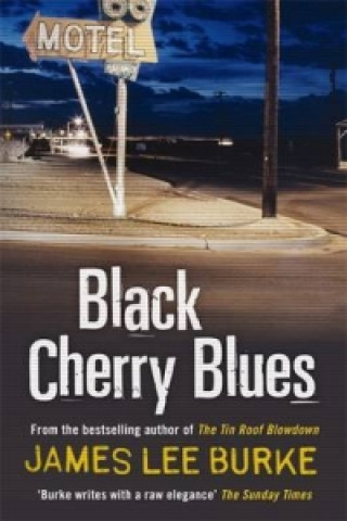 Knjiga Black Cherry Blues James Lee Burke