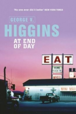 Kniha At End of Day George V Higgins