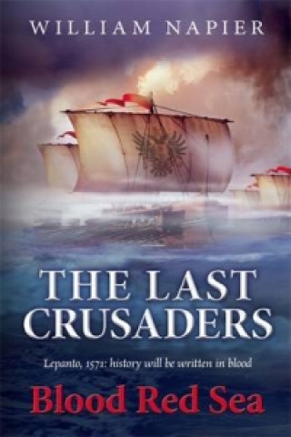Kniha Last Crusaders: Blood Red Sea William Napier