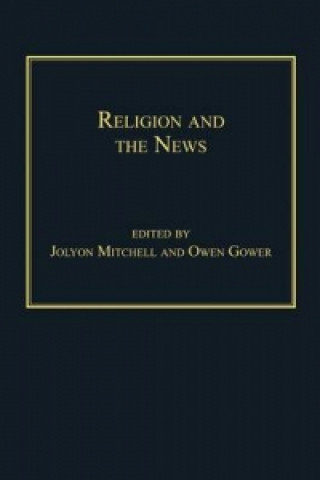 Kniha Religion and the News Jolyon Mitchell