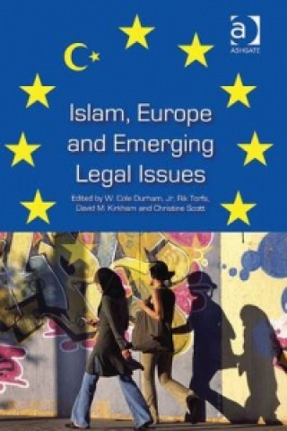 Kniha Islam, Europe and Emerging Legal Issues W Cole Durham