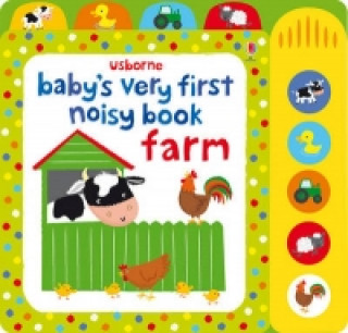 Kniha Baby's Very First Noisy Book Farm Fiona Watt