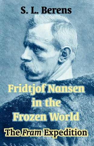 Könyv Fridtjof Nansen in the Frozen World Fridtjof Nansen