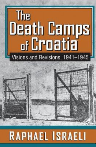 Book Death Camps of Croatia Raphael Israeli