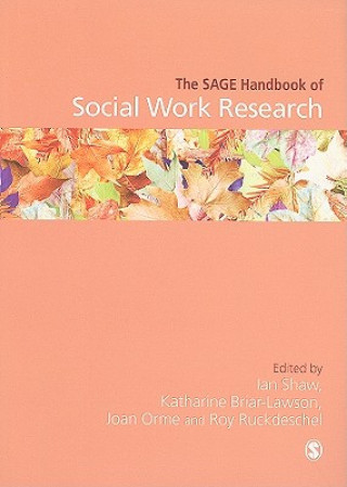Kniha SAGE Handbook of Social Work Research Ian Graham Ronald Shaw