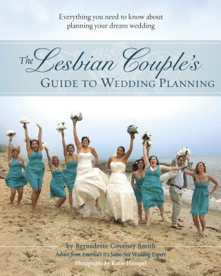 Książka Lesbian Couple's Guide to Planning a Wedding Bernadette Coveney Smith