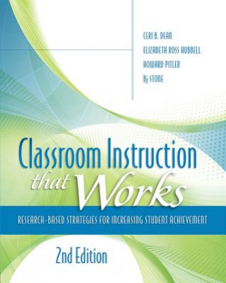 Kniha Classroom Instruction That Works Ceri B Dean