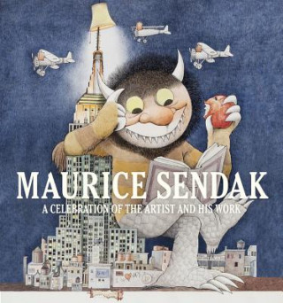 Kniha Maurice Sendak: A Celebration of the Artist and His Work Justin G. Schiller