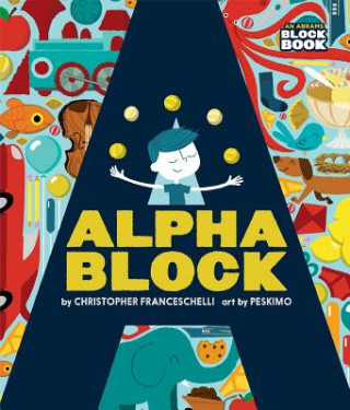 Book Alphablock (An Abrams Block Book) Christopher Franceschelli