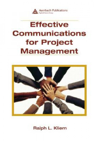 Книга Effective Communications for Project Management Ralph L Kliem