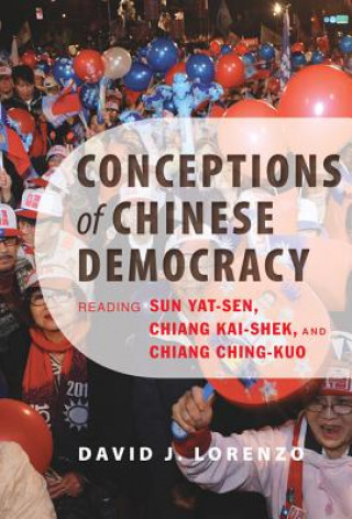 Kniha Conceptions of Chinese Democracy David Lorenzo